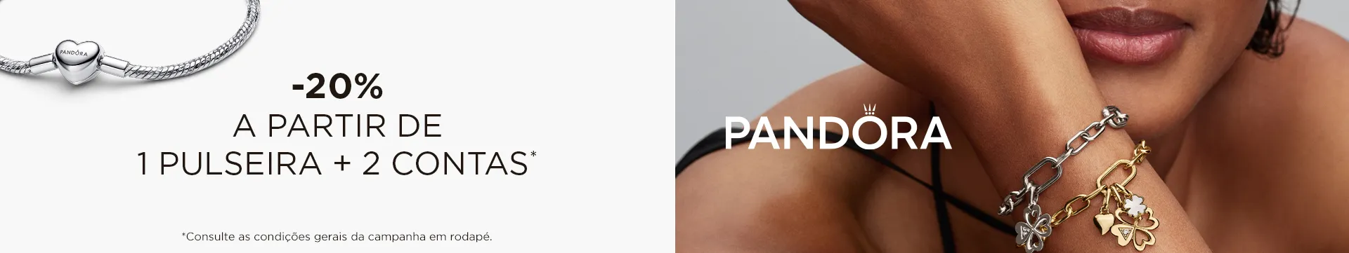 PANDORA -20% na compra de 1 Pulseira + 2 Contas